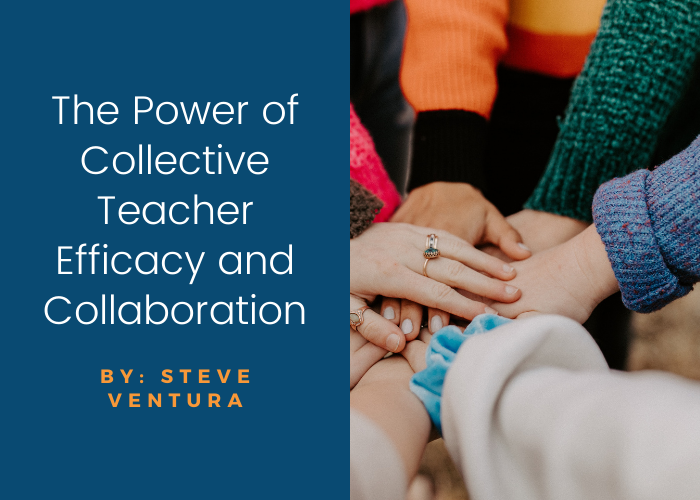 The Power of Collective Teacher Efficacy and Collaboration