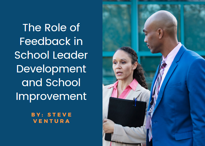 The Role of Feedback in School Leader Development and School Improvement