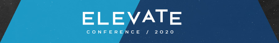 Join us at the Elevate Conference 2020